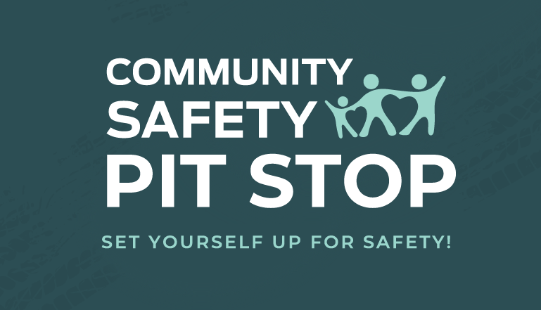 Community Safety Pit Stop