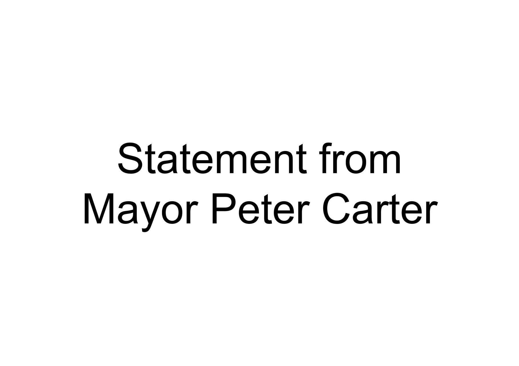 Statement from Mayor Peter Carter