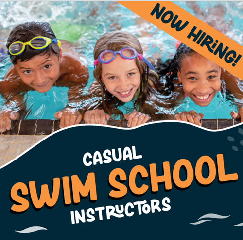 Now hiring! Casual Swim School Instructors!
